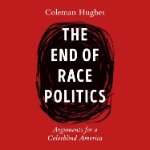 Open Minds Book Club: The End of Race Politics: Arguments for a Colorblind America on November 20, 2024